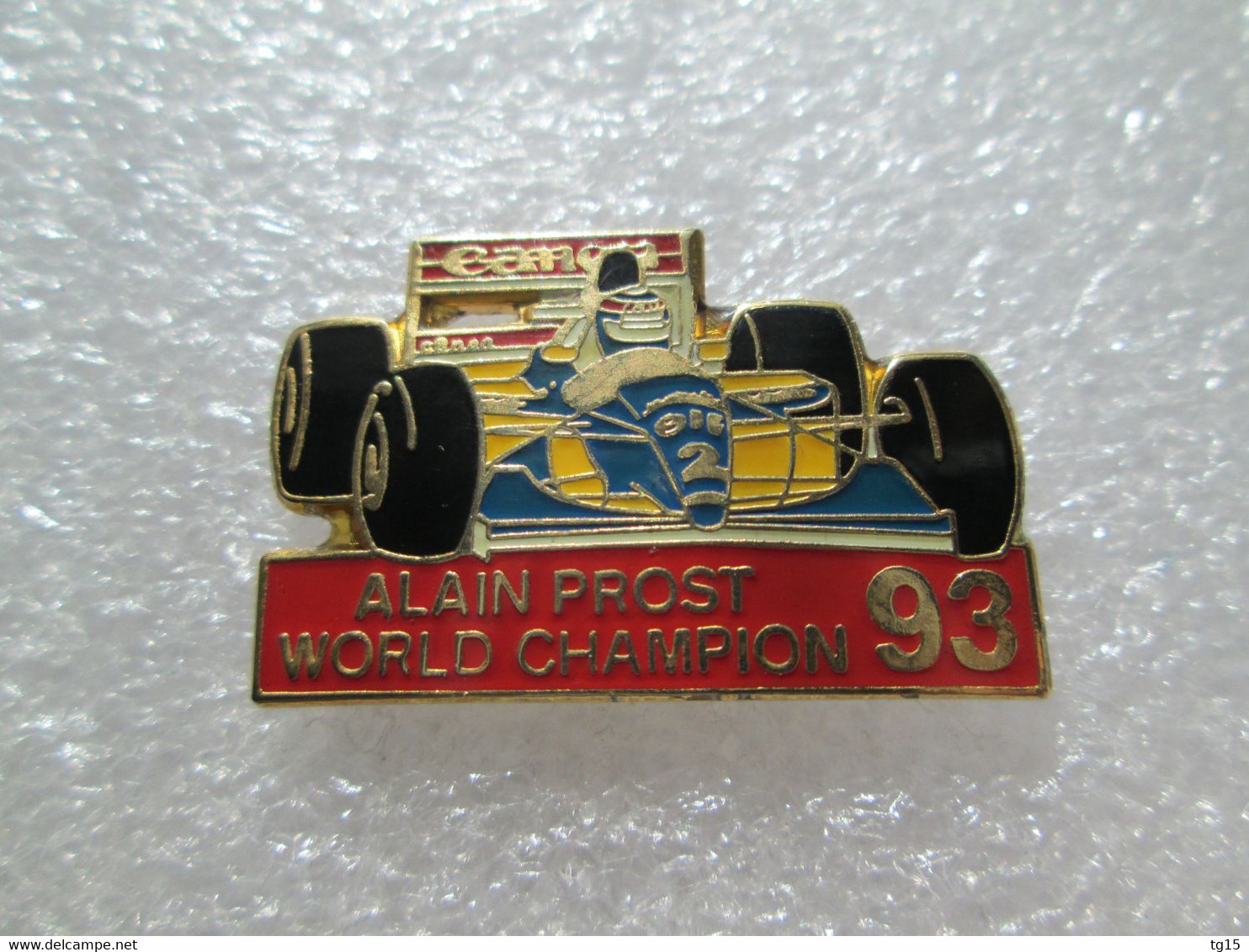 RARE TOP PIN'S   ALAIN PROST WORLD CHAMPION 1993  FORMULE 1  WILLIAMS RENAULT  Email Grand Feu - F1