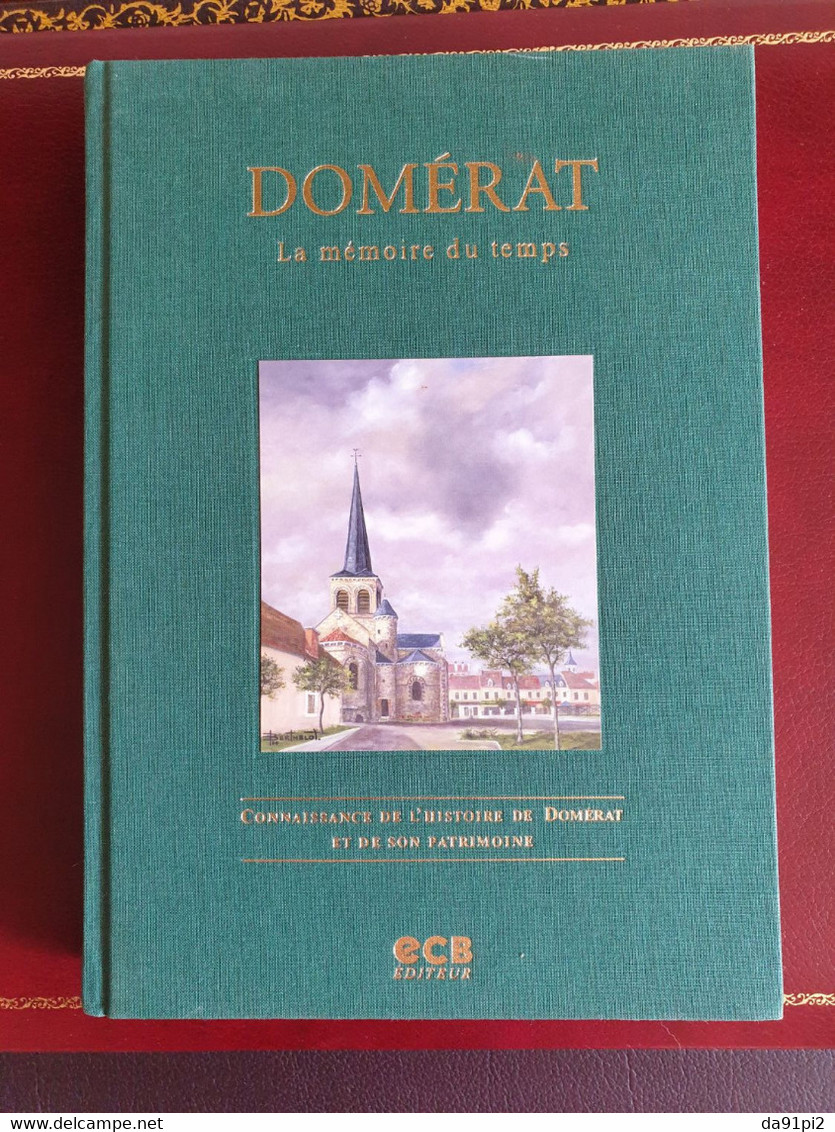 Domérat La Mémoire Du Temps EO Edition Originale - Bourbonnais