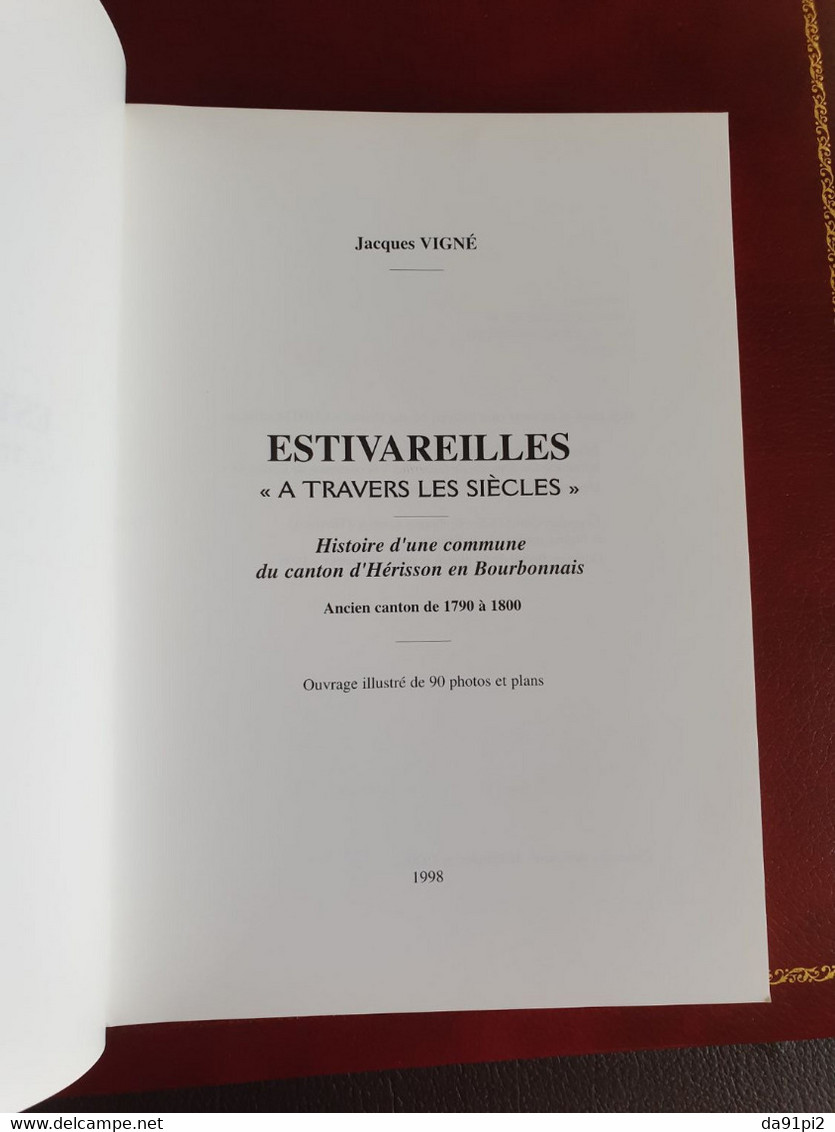 Estivareilles à Travers Les Siècles, Rare, Histoire D'une Commune Du Canton D'Hérisson - Bourbonnais