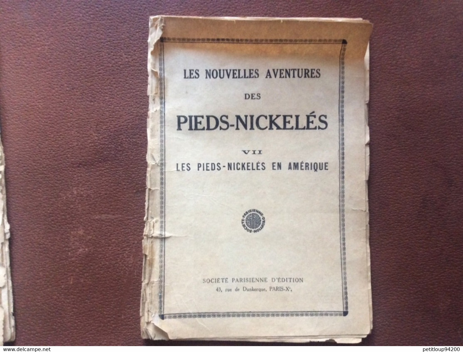 Les Nouvelles Aventures Des PIEDS-NICKELÉS Les Pieds Nickelés En Amérique No 7 FORTON Société Parisienne D’Edition 1933 - Pieds Nickelés, Les