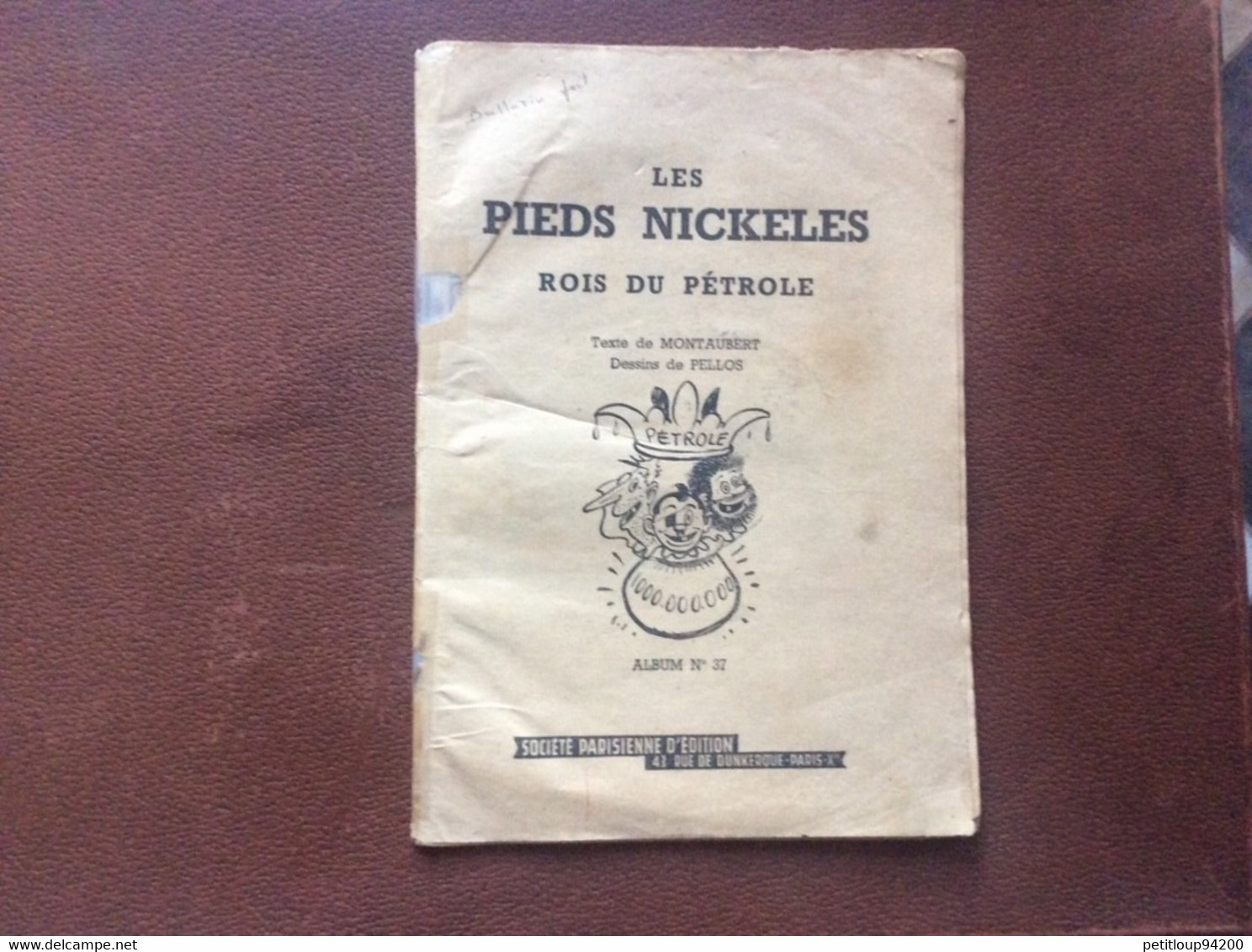 Les Nouvelles Aventures Des PIEDS-NICKELES Les Pieds-Nickeles Rois Du Pétrole  No 37 Societe Parisienne D’Edition 1958 - Pieds Nickelés, Les