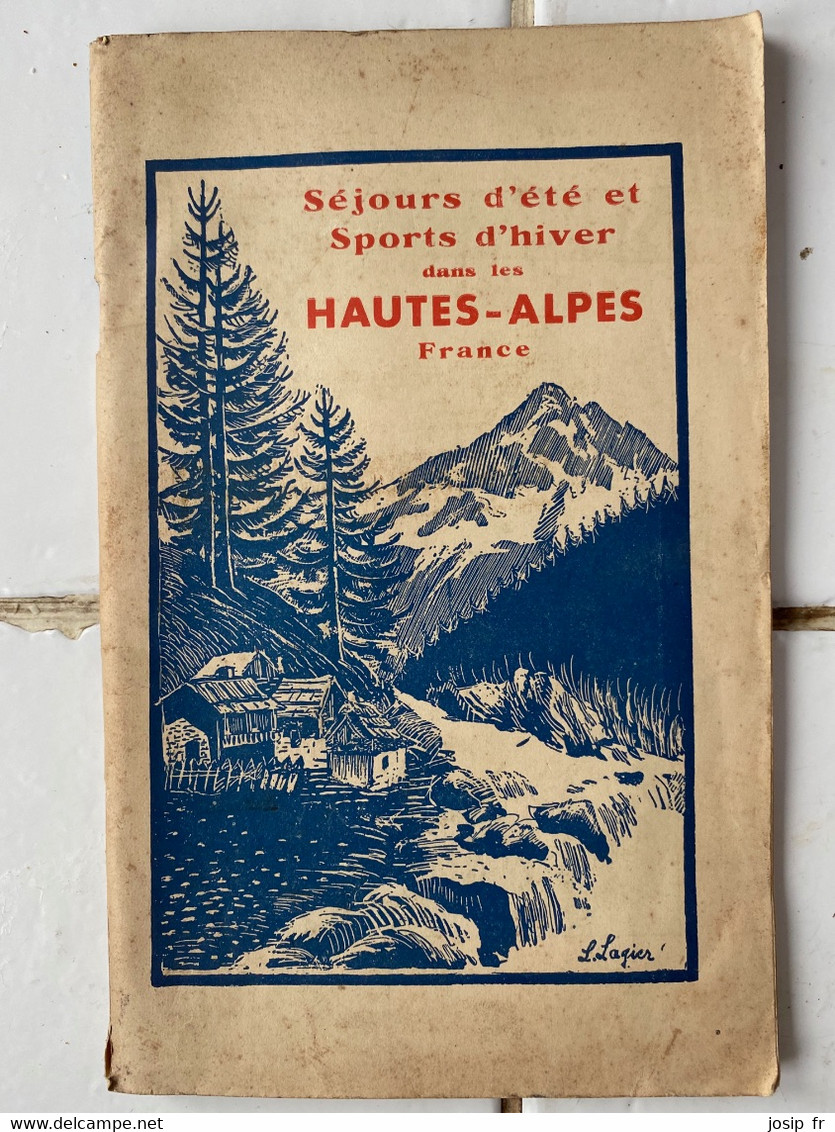 SÉJOURS ÉTÉ-HIVER DANS LES HAUTES-ALPES- LIVRET TOURISTIQUE DE 1936- RENSEIGNEMENTS PRATIQUES...CARTE DÉPLIABLE - Alpes - Pays-de-Savoie