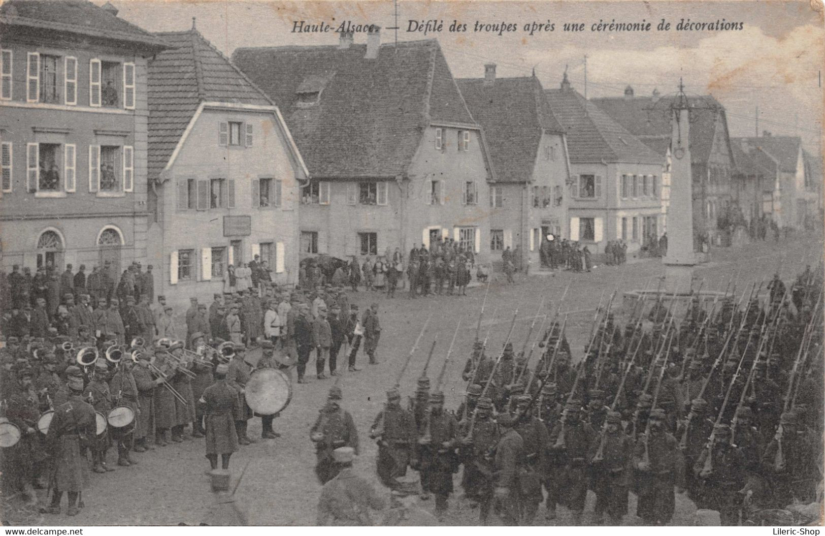 Haute Alsace Défilé Des Troupes Après Une Cérémonie De Décorations # Militaria # Cpa ± 1918 ♦♦♦ - Guerra 1914-18
