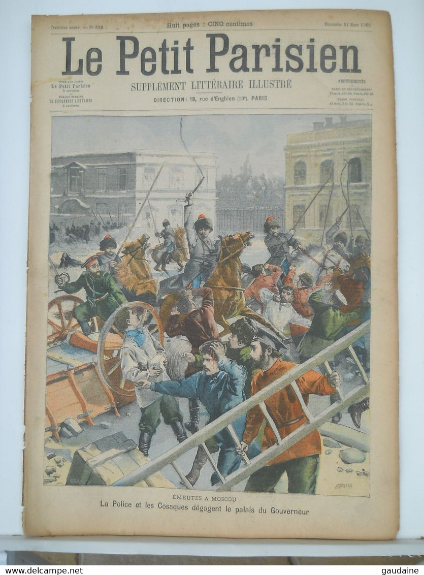 LE PETIT PARISIEN N°634 – 31 Mars 1901 – EMEUTES A MOSCOU, COSAQUES – MAROC SUD-ORANAIS, DJEMAA DE CHARROUIN - Le Petit Parisien