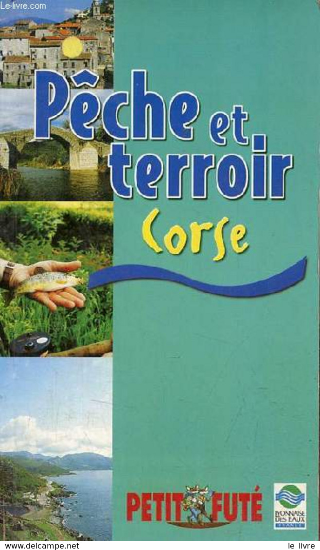 Petit Futé Pêche Et Terroir Corse 2002. - Collectif - 2002 - Corse