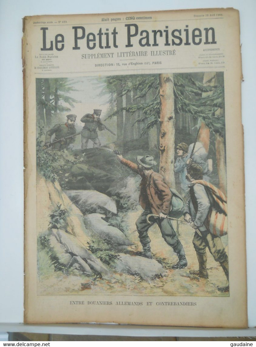 LE PETIT PARISIEN N°689 - 20 AVRIL 1902 - DOUANIERS ALLEMANDS ET CONTREBANDIERS - INONDATION AU MOULIN DE L’ANGUILLE (63 - Le Petit Parisien