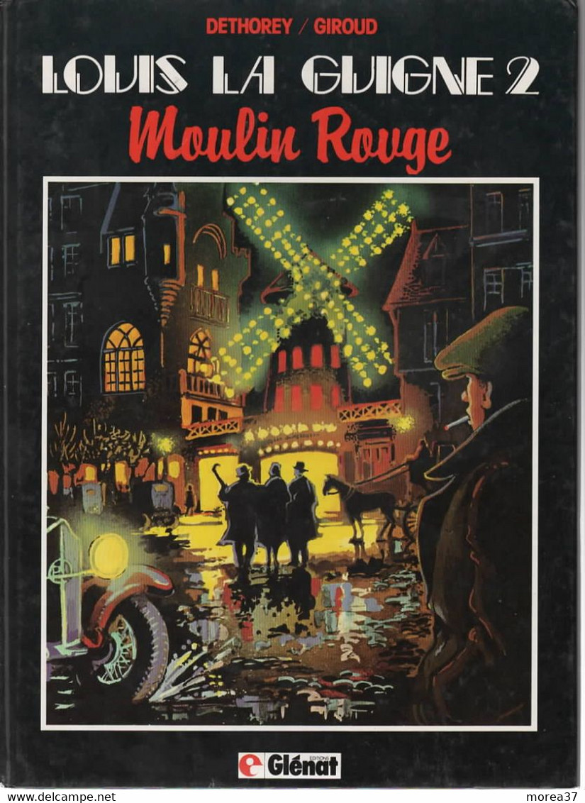 LOUIS LA GUIGNE  Moulin Rouge   T2  EO  De GIROUD / DETHOREY - Louis La Guigne, Louis Ferchot