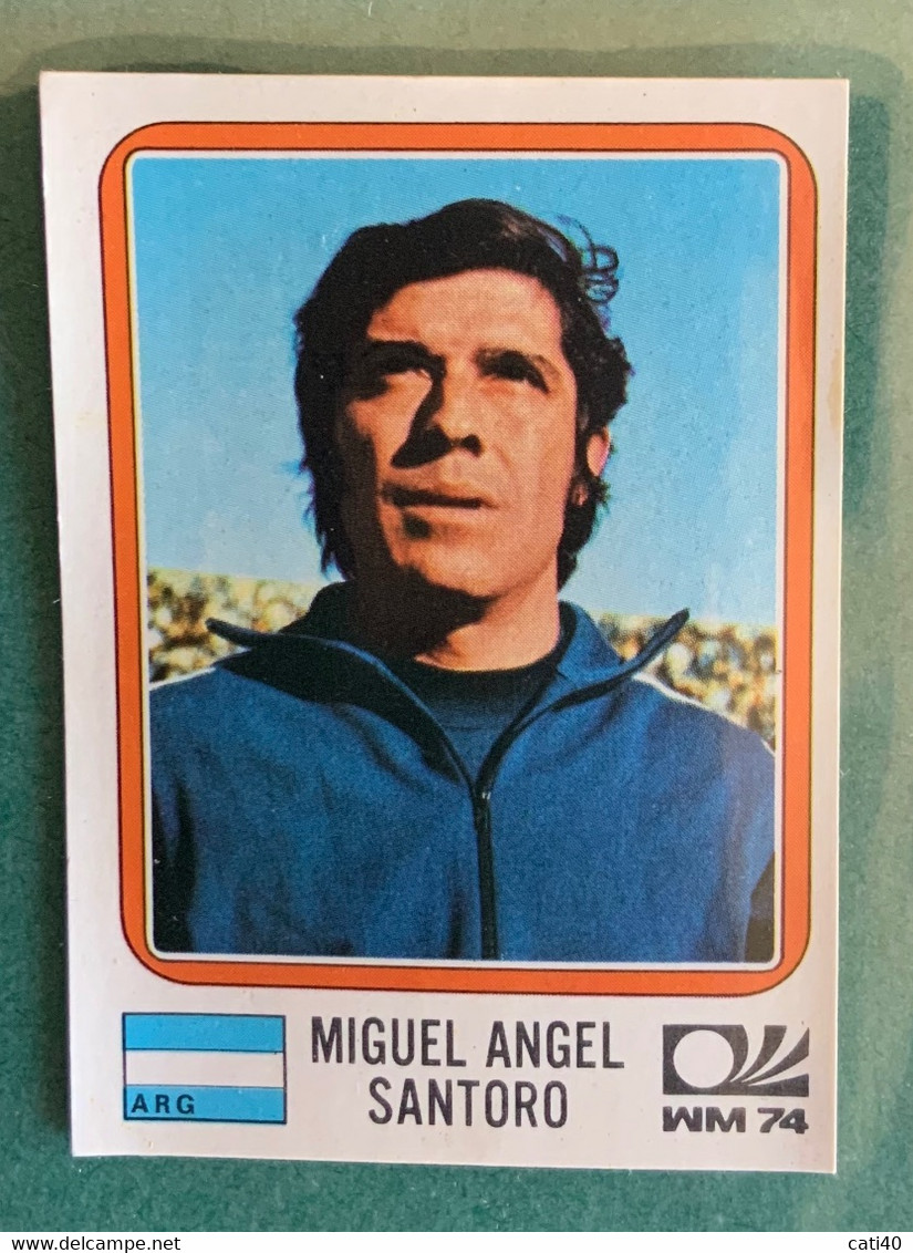 FIGURINA PANINI  MÜNCHEN  74 ORIGINALE CON VELINA ORIGINALE  N. 321  MIGUEL ANGEL SANTORO - Italiaanse Uitgave