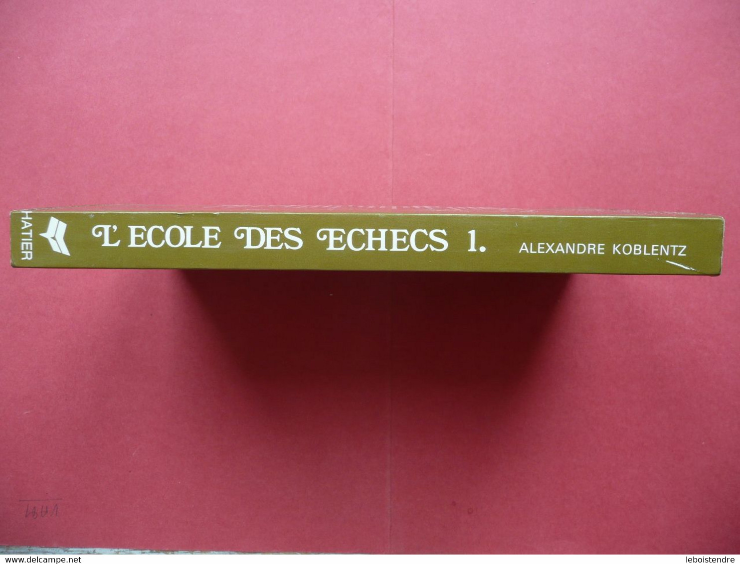 L ECOLE DES ECHECS 1 LE MONDE ENCHANTE DE LA COMBINAISON ALEXANDRE KOBLENTZ 1976 HATIER FEDERATION FRANCAISE DES ECHECS - Palour Games