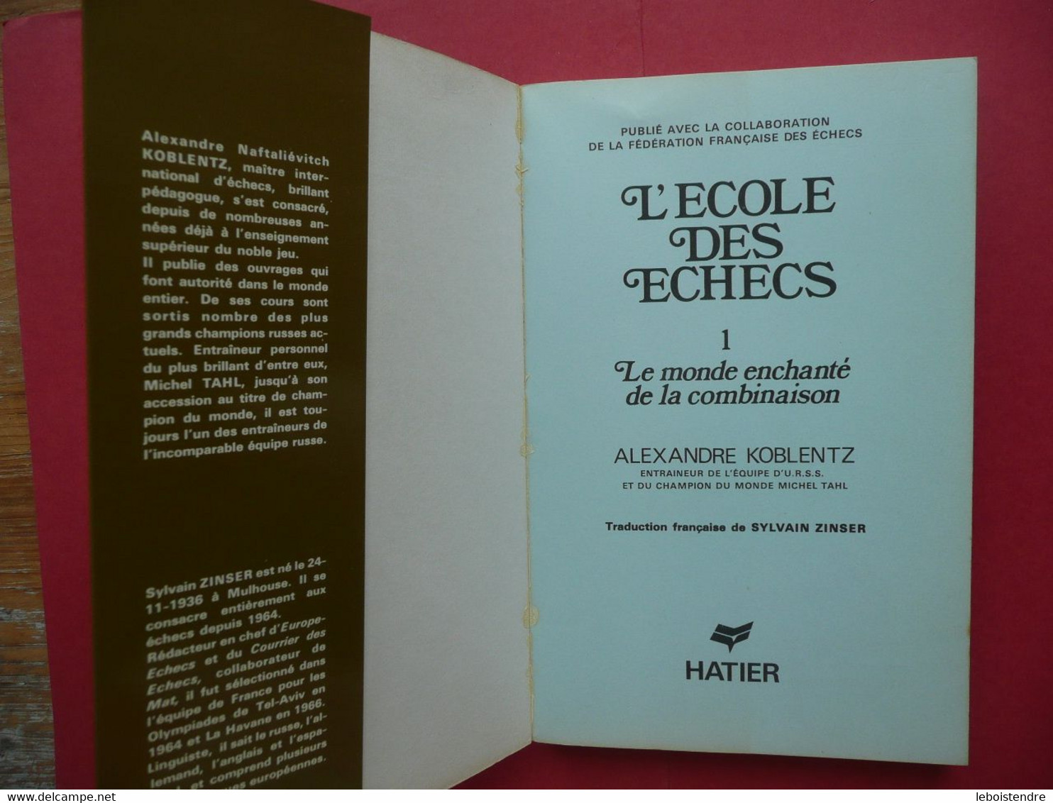 L ECOLE DES ECHECS 1 LE MONDE ENCHANTE DE LA COMBINAISON ALEXANDRE KOBLENTZ 1976 HATIER FEDERATION FRANCAISE DES ECHECS - Palour Games