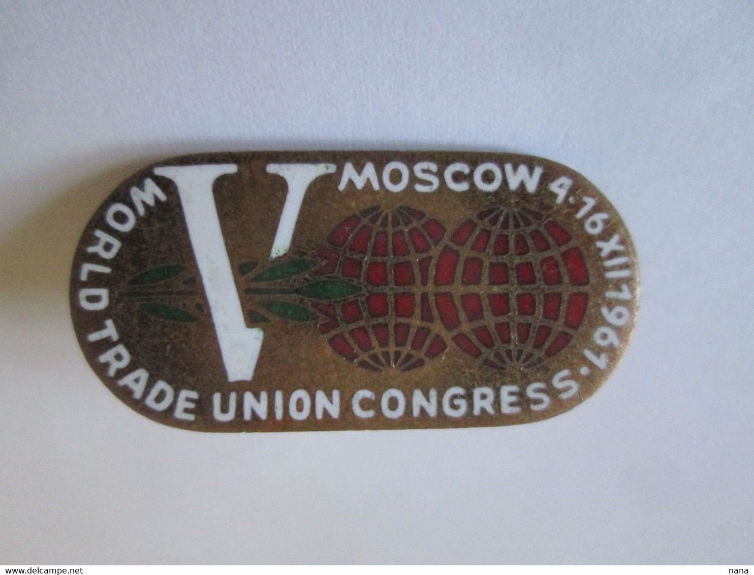 Insigne 5eme Congres Syndical Mondial Moscou 1961,d=33x16 Mm/Moscow World Trade Union 5th Congress Badge 1961,s=33x16 Mm - Associations