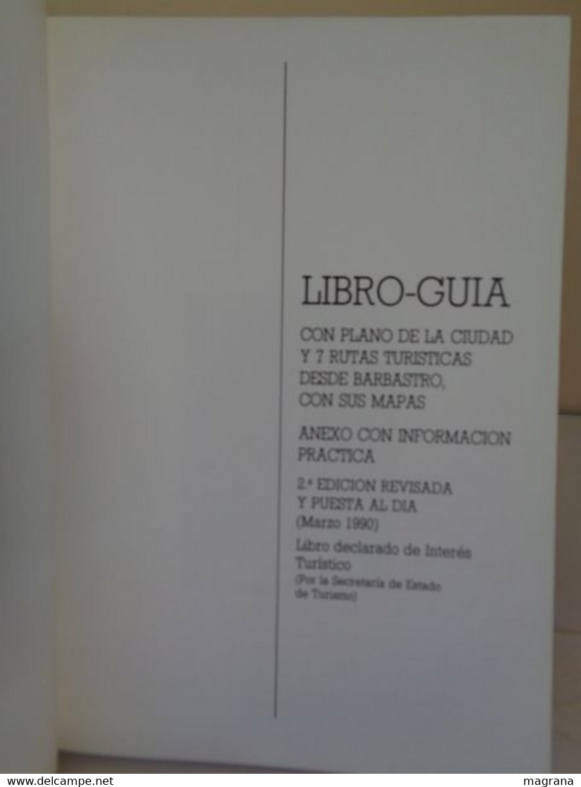 Barbastro. Libro-Guía. Segunda Edición 1990. Edita Excelentísimo Ayuntamiento De Barbastro. 269 Pp - Geschiedenis & Kunst