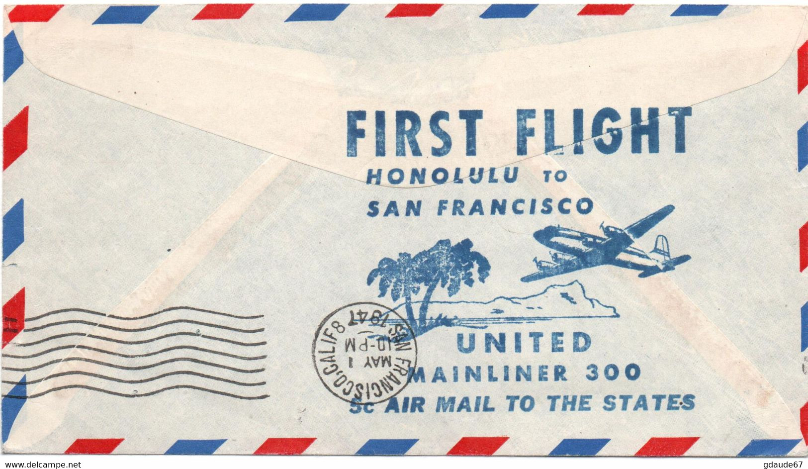 1947 - ENVELOPPE 1er PREMIER VOL / FIRST FLIGHT HONOLULU SAN FRANCISCO - POSTE AERIENNE / AVION / AVIATION - 2c. 1941-1960 Briefe U. Dokumente