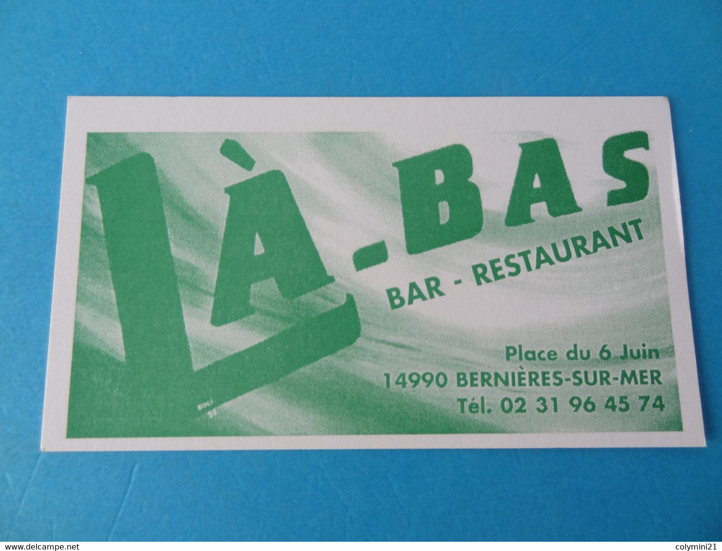 Carte De Visite Restaurant Là-Bas 14 Bernières Sur Mer - Visiting Cards