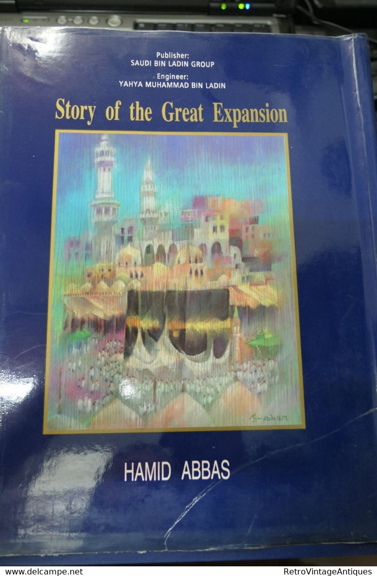 HAMID ABBAS - Story Of The Great Expansion - SAUDI BIN LADIN GROUP YAHYA MUHAMMAD BIN LADIN - Altri & Non Classificati