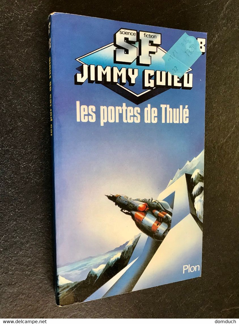 PLON S.F. JIMMY GUIEU N° 8  Les Portes De Thulé  Plon 1982 - Plon