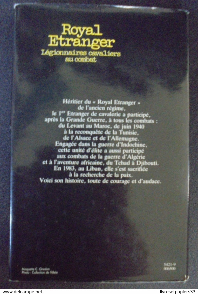 Royal Etranger Légionnaires Cavaliers Au Combat 1921-1984 - Alain Gandy - Presse De La Cité 1985 - Français