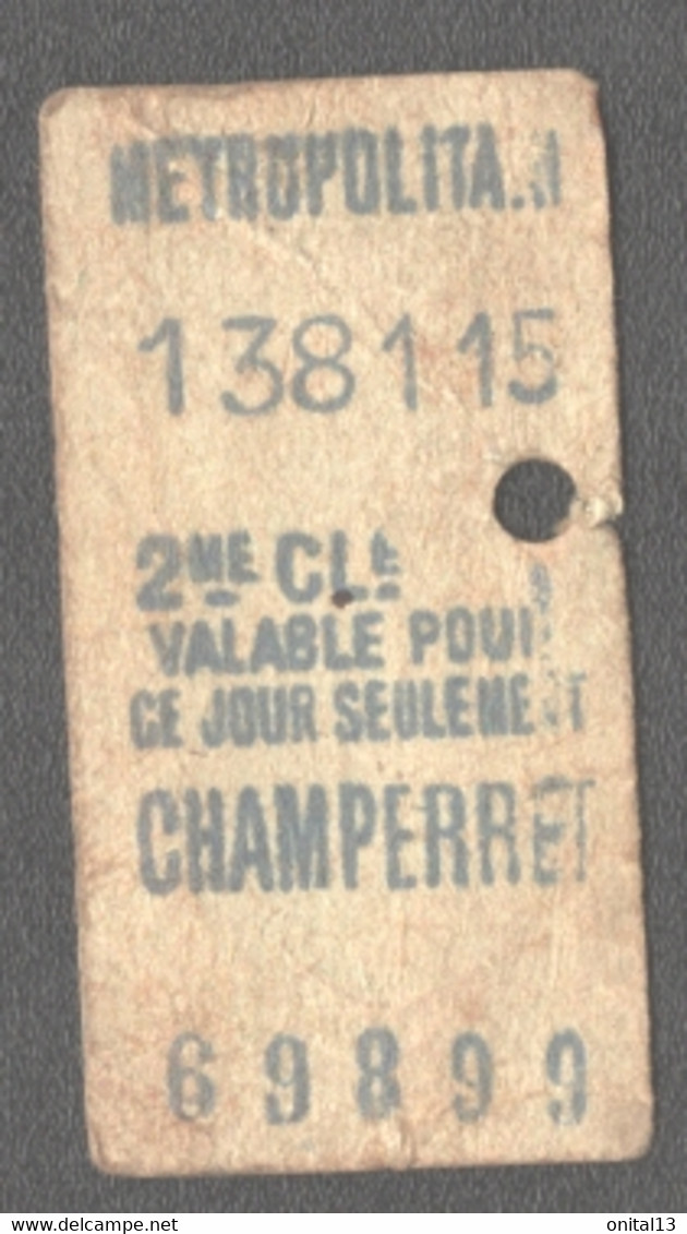 ANCIEN TICKET DE METRO PARIS /  CHAMPERRET     D1034 - Europe
