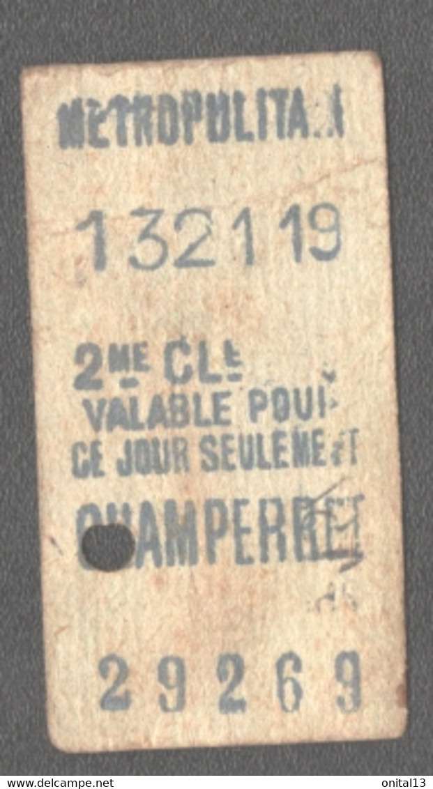 ANCIEN TICKET DE METRO PARIS /  CHAMPERRET     D1034 - Europe