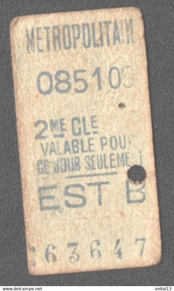 ANCIEN TICKET DE METRO PARIS /  EST B     D1034 - Europe