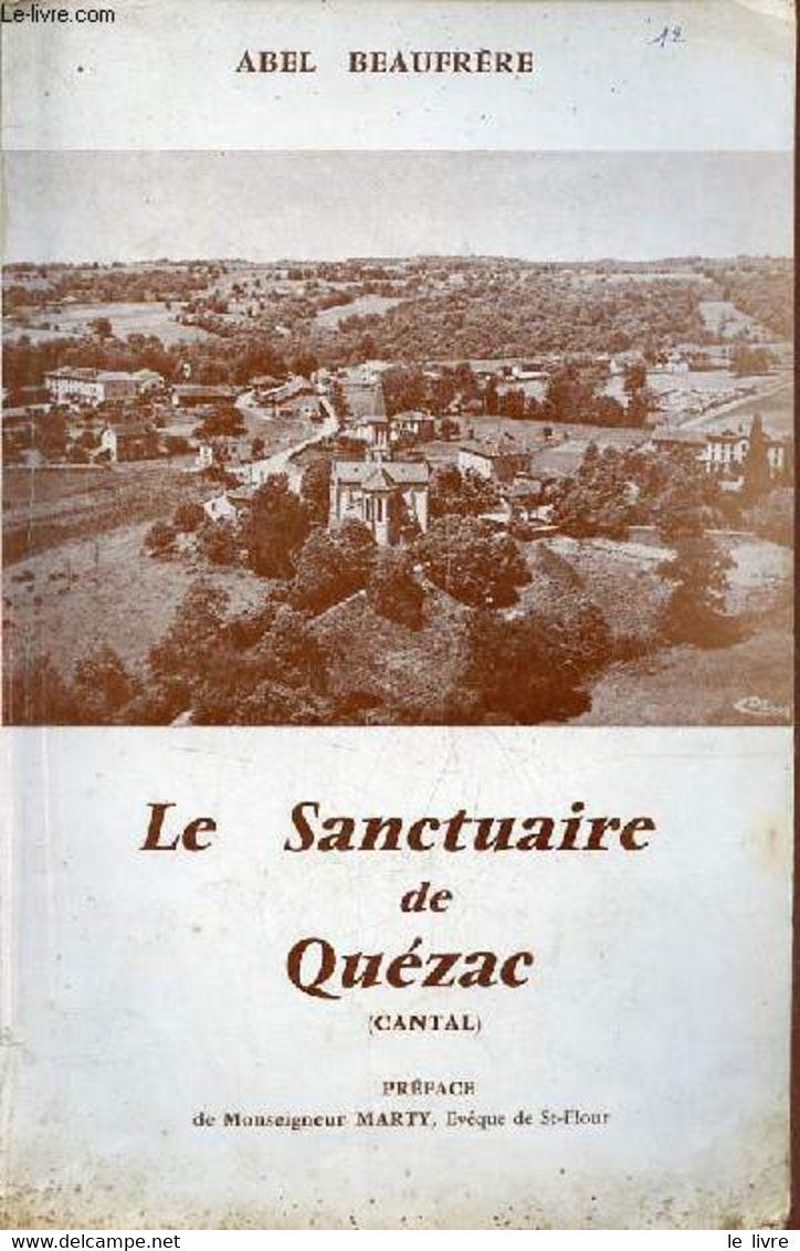 Le Sanctuaire De Quézac (Cantal). - Beaufrère Abel - 1981 - Auvergne