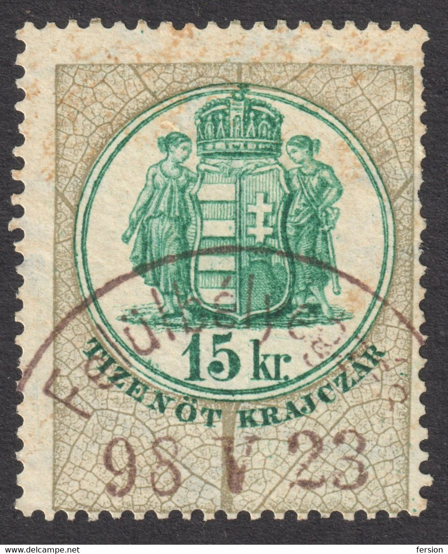 1891 Hungary Croatia Slovakia Vojvodina Serbia Romania Transylvania K.u.k Kuk - Revenue Tax Stamp - 15 Kr. COAT OF ARMS - Steuermarken