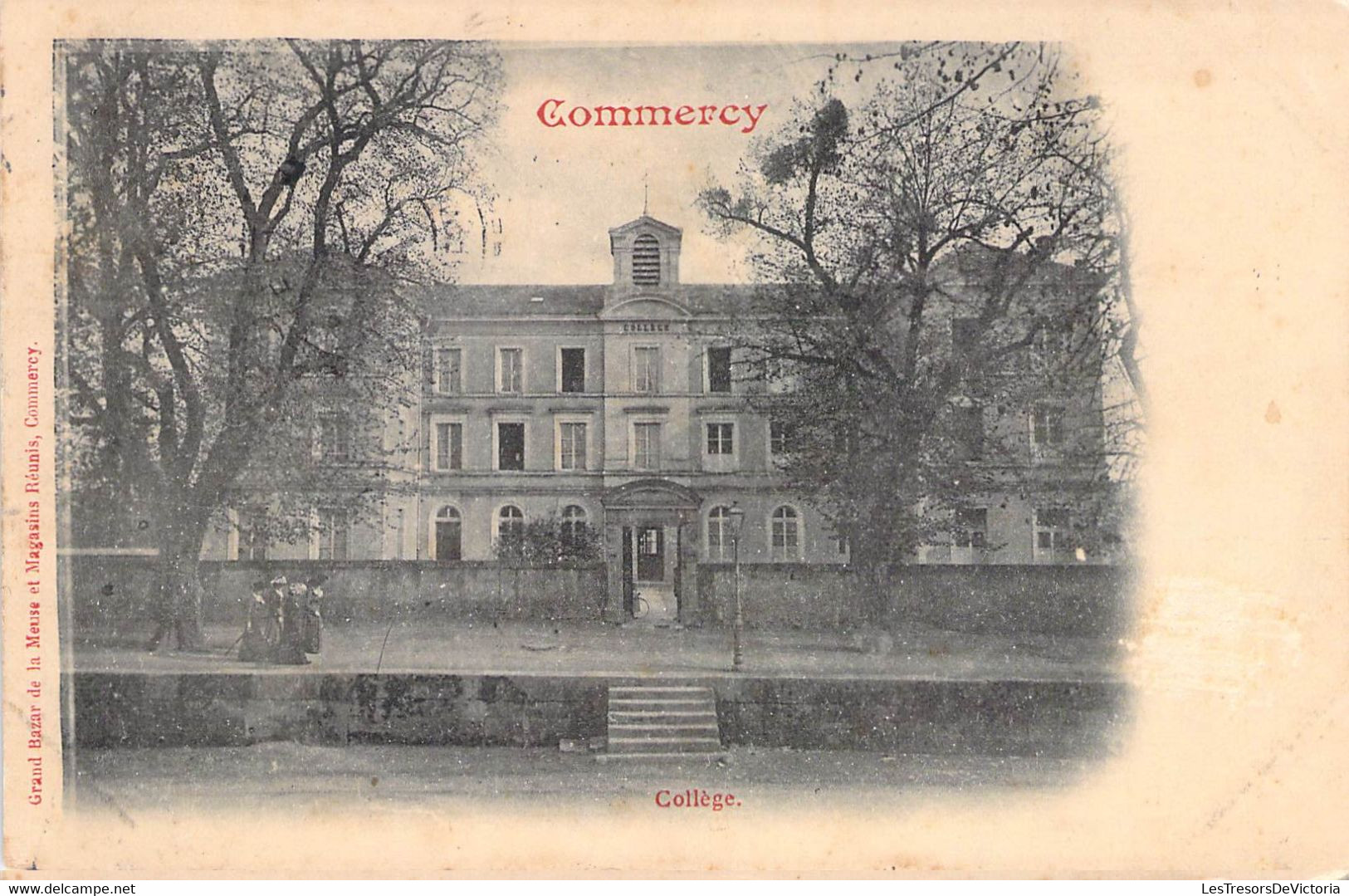 CPA France - Commercy - Collège - Animée - Oblitérée 1905 - Grand Bazar De La Meuse Et Magasins Réunis - Commercy