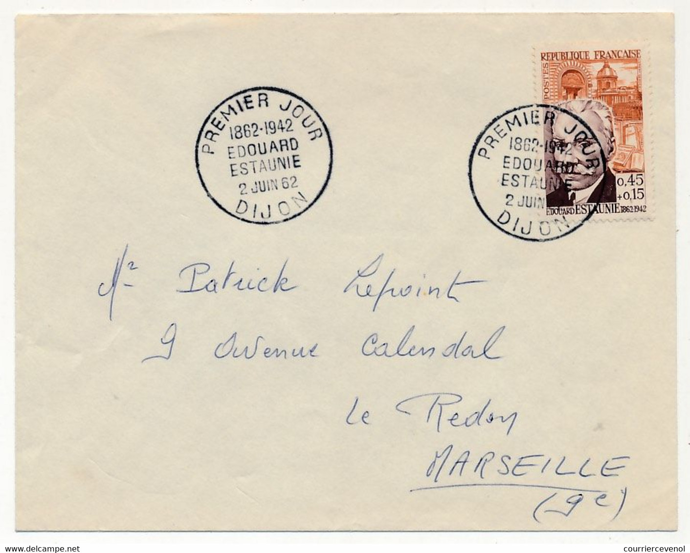 FRANCE - Env. Affr 0,45 + 0,15 Edouard Estaunié - Obl Premier Jour - DIJON - 2 Juin 1962 - Lettres & Documents