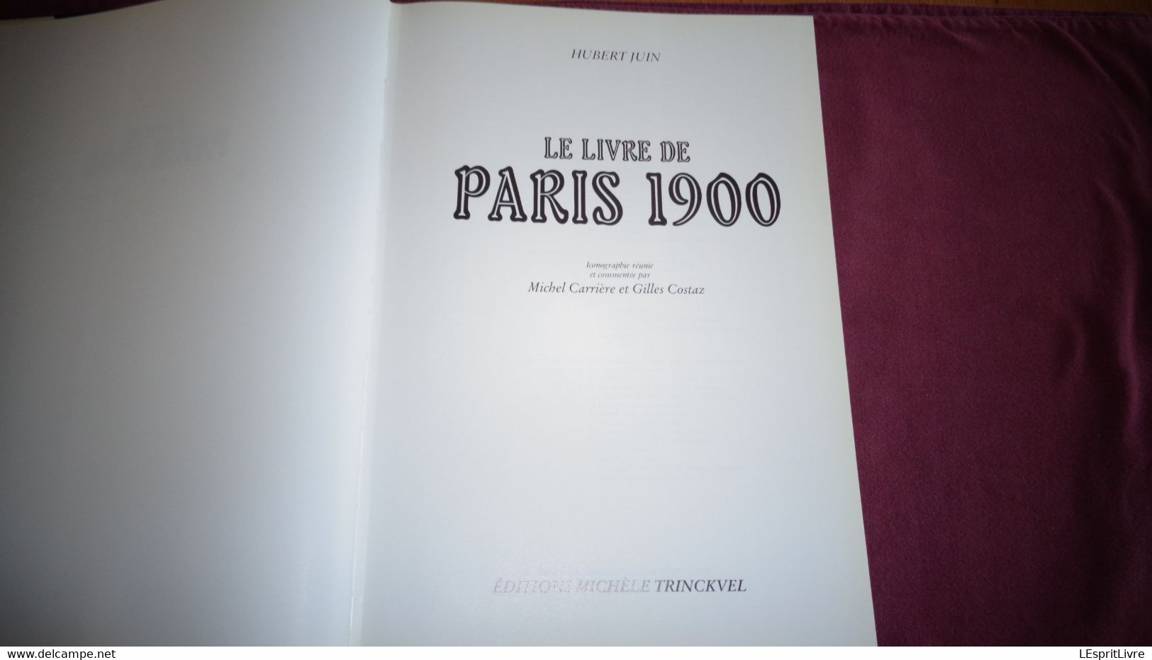 LE LIVRE DE PARIS 1900 Photographies Régionalisme Commerce Transports Attelage Métiers Cirque Moulin Rouge Montmartre - Paris