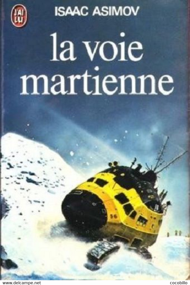 La Voie Martienne - D' Isaac Asimov - J'Ai Lu SF N° 870 - 1980 - J'ai Lu