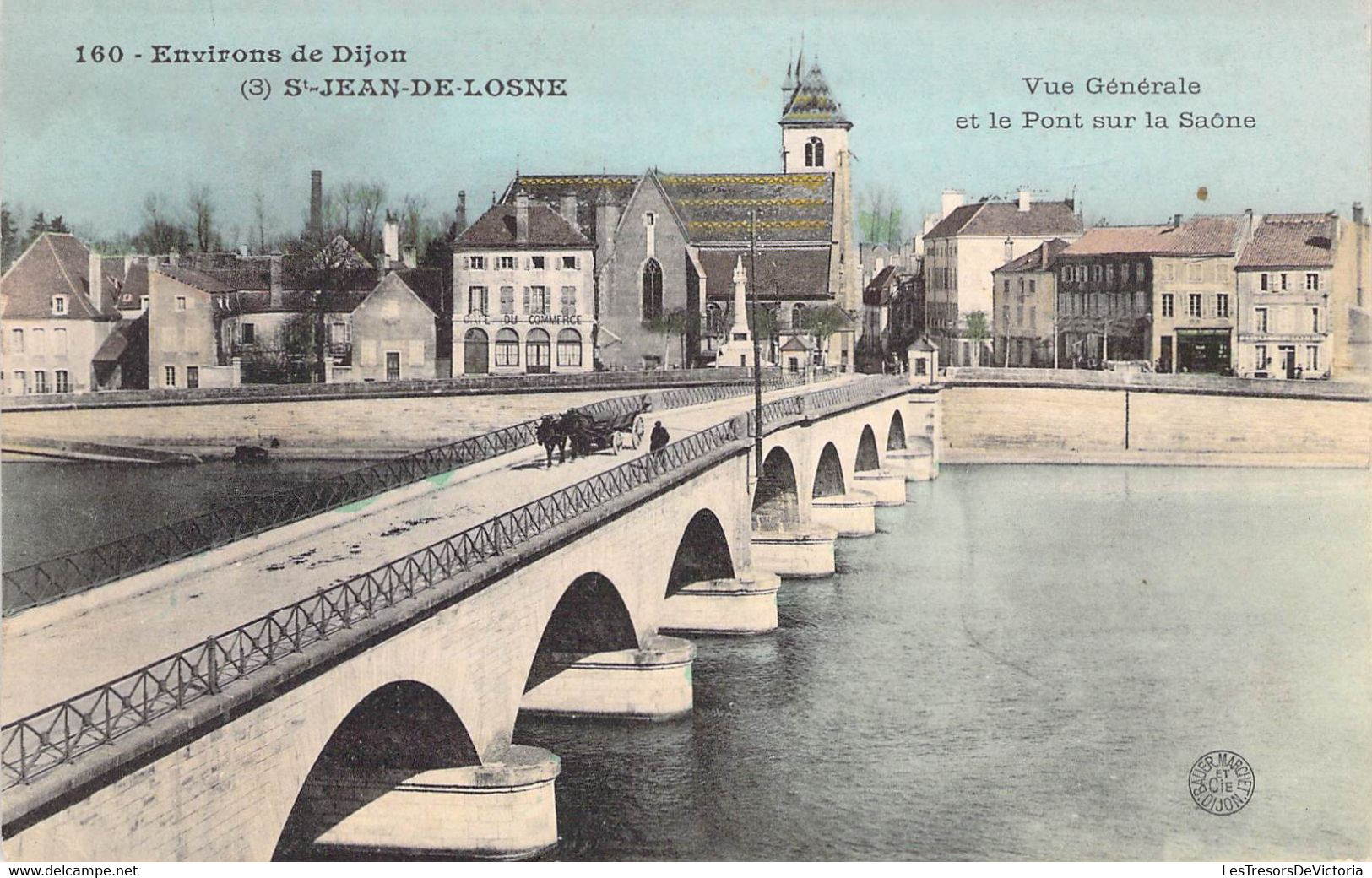 CPA France - Environs De Dijon - Saint Jean De Losne - Vue Générale Et Le Pont Sur La Saône  - Colorisée - 1916 - Dijon