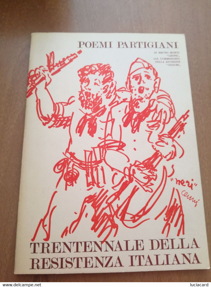 POEMI PARTIGIANI -TRENTENNALE DELLA RESISTENZA ITALIANA -BRUNO MONTI - Weltkrieg 1939-45