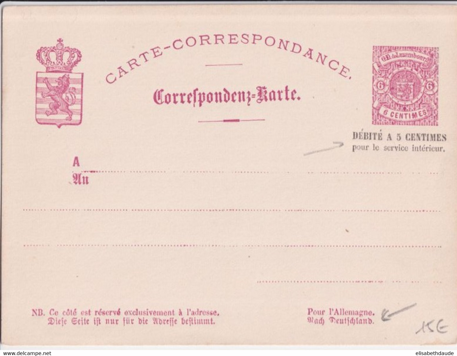 LUXEMBOURG - CP ENTIER RARE "POUR L'ALLEMAGNE" Avec SURCHARGE "DEBITE A 5 CENTIMES Pour Le SERVICE INTERIEUR" - Stamped Stationery