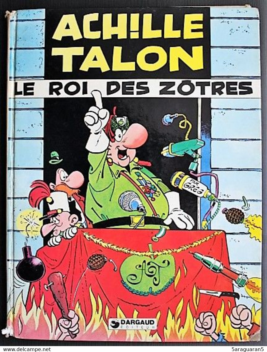 BD ACHILLE TALON - 17 - Le Roi Des Zôtres - EO 1977 - Achille Talon