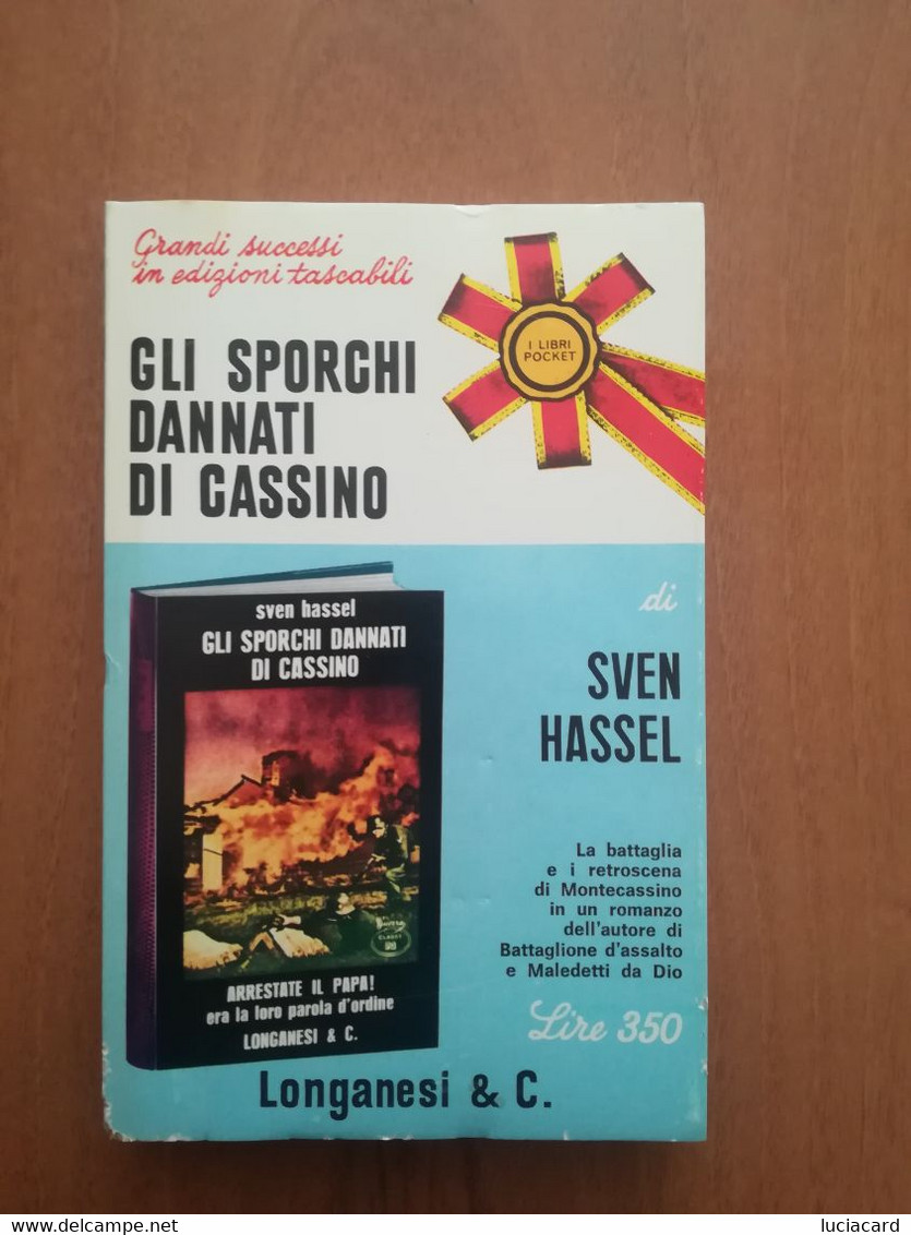 GLI SPORCHI DANNATI DI CASSINO -SVEN HASSEL -LONGANESI 1971 - Weltkrieg 1939-45