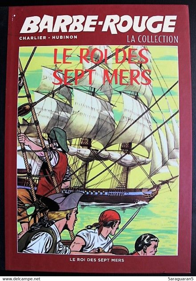 BD BARBE ROUGE - 2 - Le Roi Des Sept Mers - Rééd. 2018 Eaglemoss - Barbe-Rouge