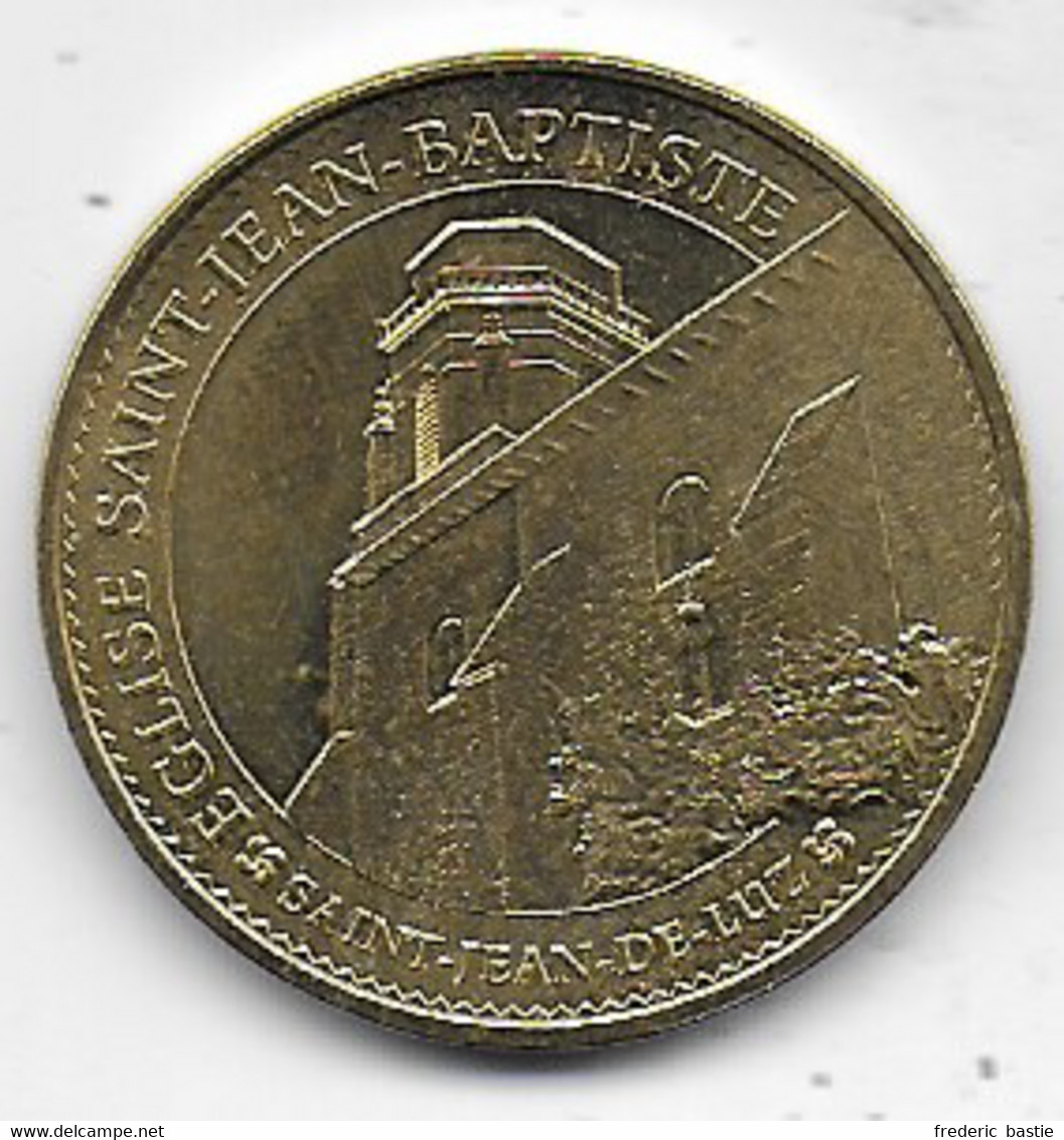 Médaille   Eglise Saint Jean Baptiste  SAINT JEAN DE LUZ  2015 - Autres & Non Classés