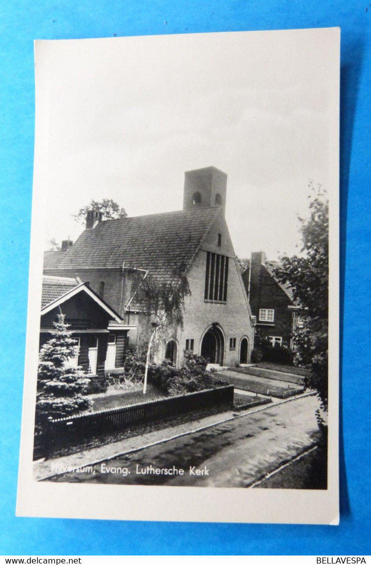 Hilversum. Evangelische Luthersche Kerk. Fotokaart RPPC - Hilversum