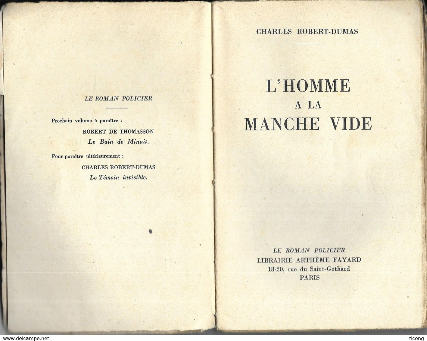 L HOMME A LA MANCHE VIDE  DE CHARLES ROBERT DUMAS - 1ERE EDITION 1941 LE ROMAN POLICIER ARTHEME FAYARD, VOIR LES SCANS - Arthème Fayard - Autres