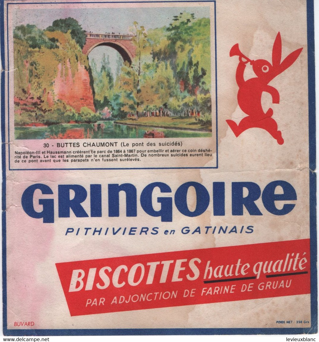 Buvard Ancien /Gringoire/Pithiviers En Gâtinais / Buttes Chaumont ( Le Pont Des Suicidés)//Vers 1950-1960    BUV657 - Zwieback