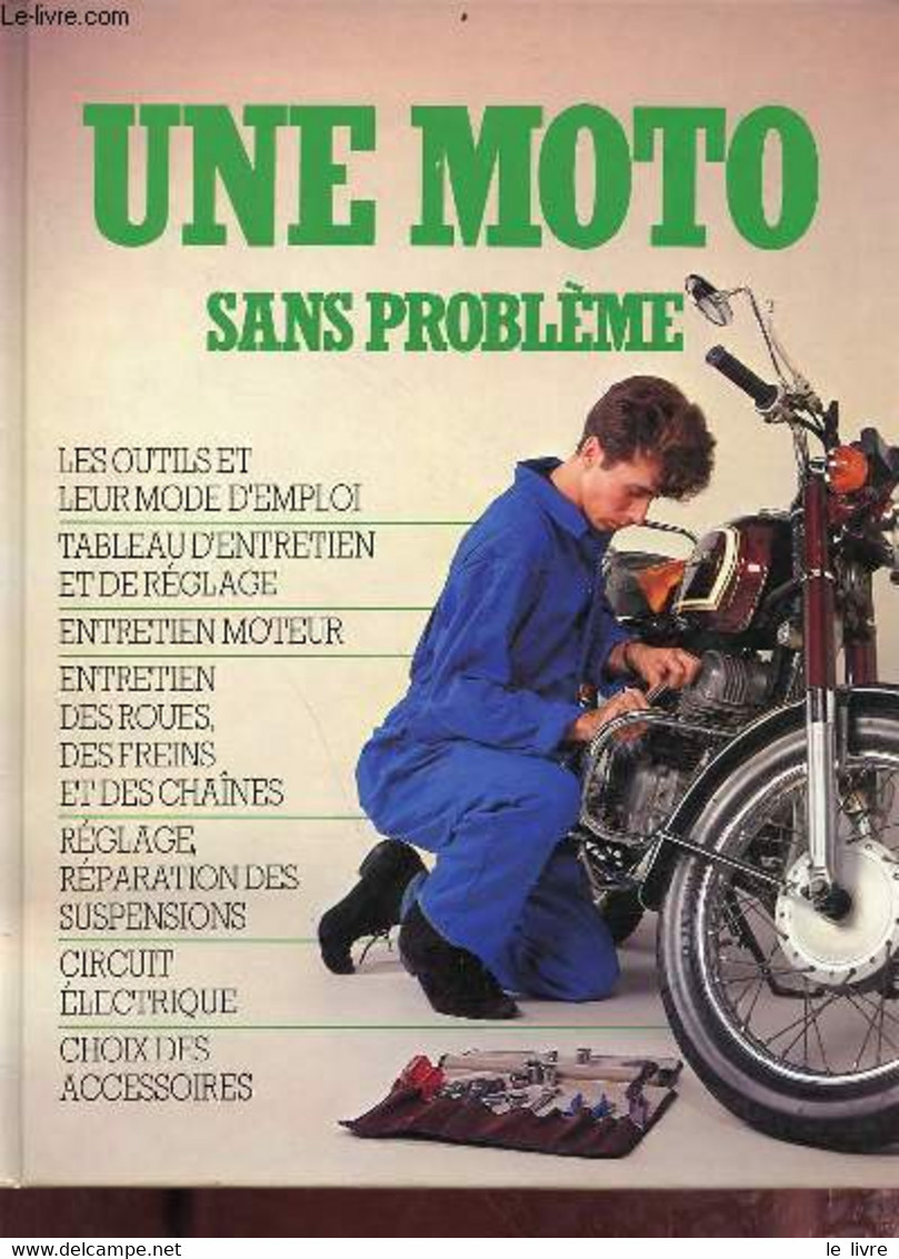 Une Moto Sans Problème - Les Outils Et Leur Mode D'emploi - Tableau D'entretien Et De Réglage - Entretien Moteur - Entre - Motorrad