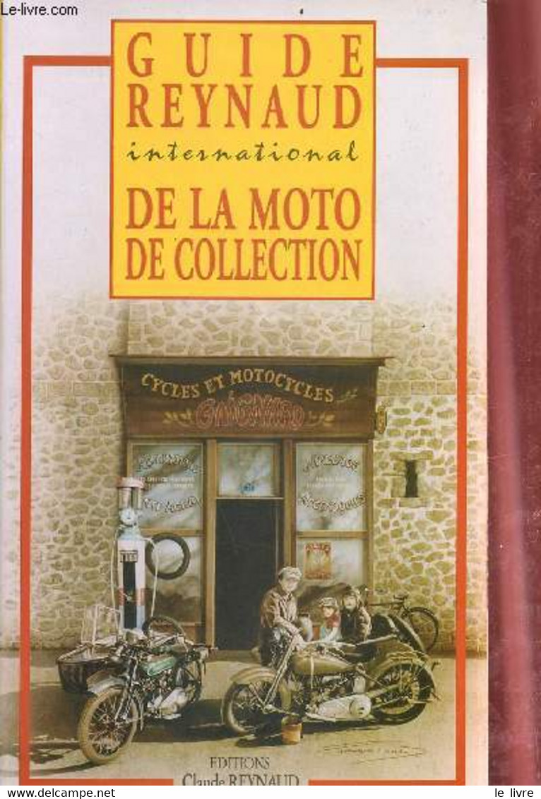 Guide Reynaud International De La Moto De Collection. - Reynaud Claude - 1995 - Motorfietsen
