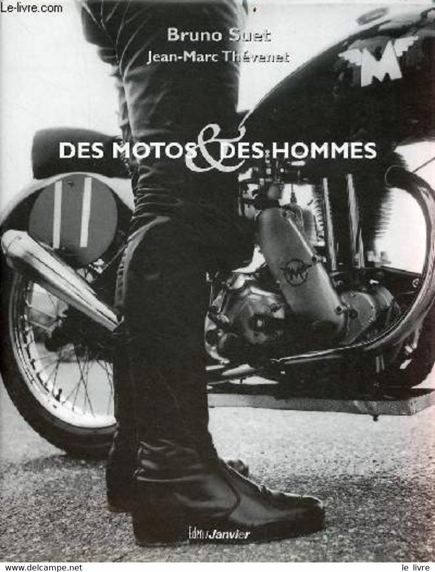 Des Motos & Des Hommes. - Suet Bruno & Thévenet Jean-Marc - 2001 - Motorrad