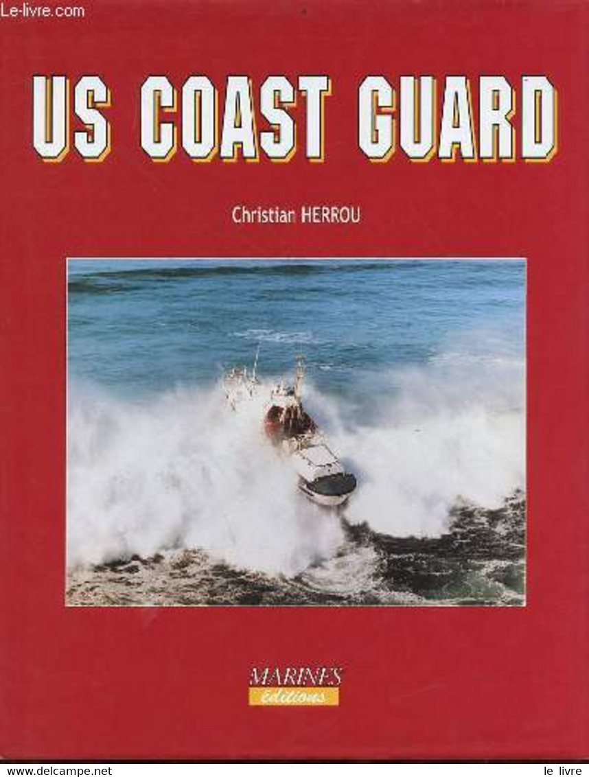 Us Coast Guard. - Herrou Christian - 1997 - Français