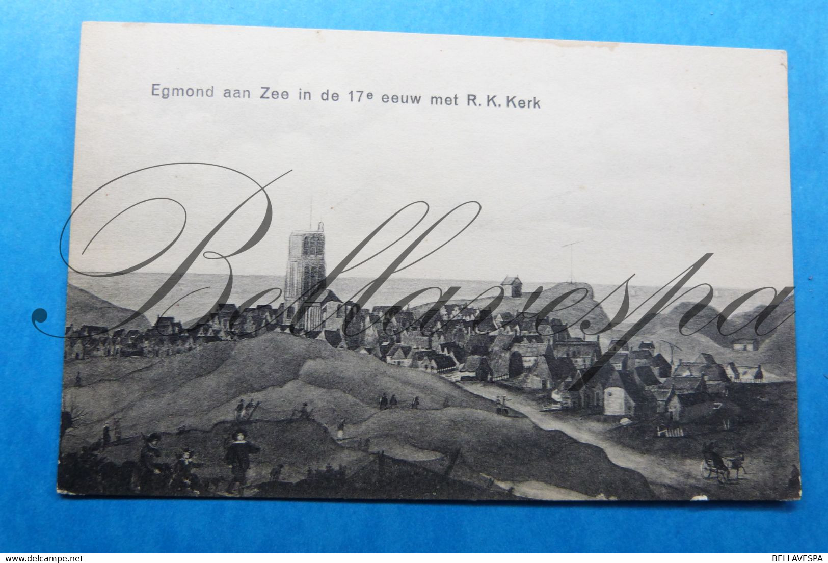 Egmond Aan Zee In De 17 Eeuw Met R.K.Kerk - Egmond Aan Zee