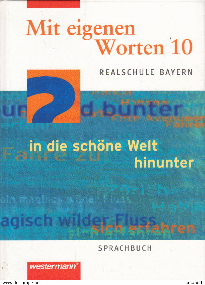 Mit Eigenen Worten. Sprachbuch Für Realschule Bayern: Mit Eigenen Worten - Sprachbuch Für Bayerische Realschul - Schulbücher