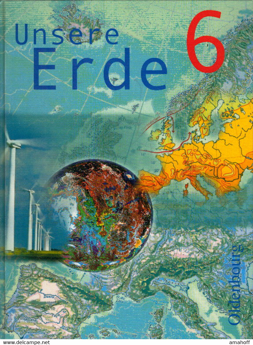 Unsere Erde - Für Die Sechsstufige Realschule In Bayern: Unsere Erde, Ausgabe B, Bd.6, 6. Jahrgangsstufe - Livres Scolaires