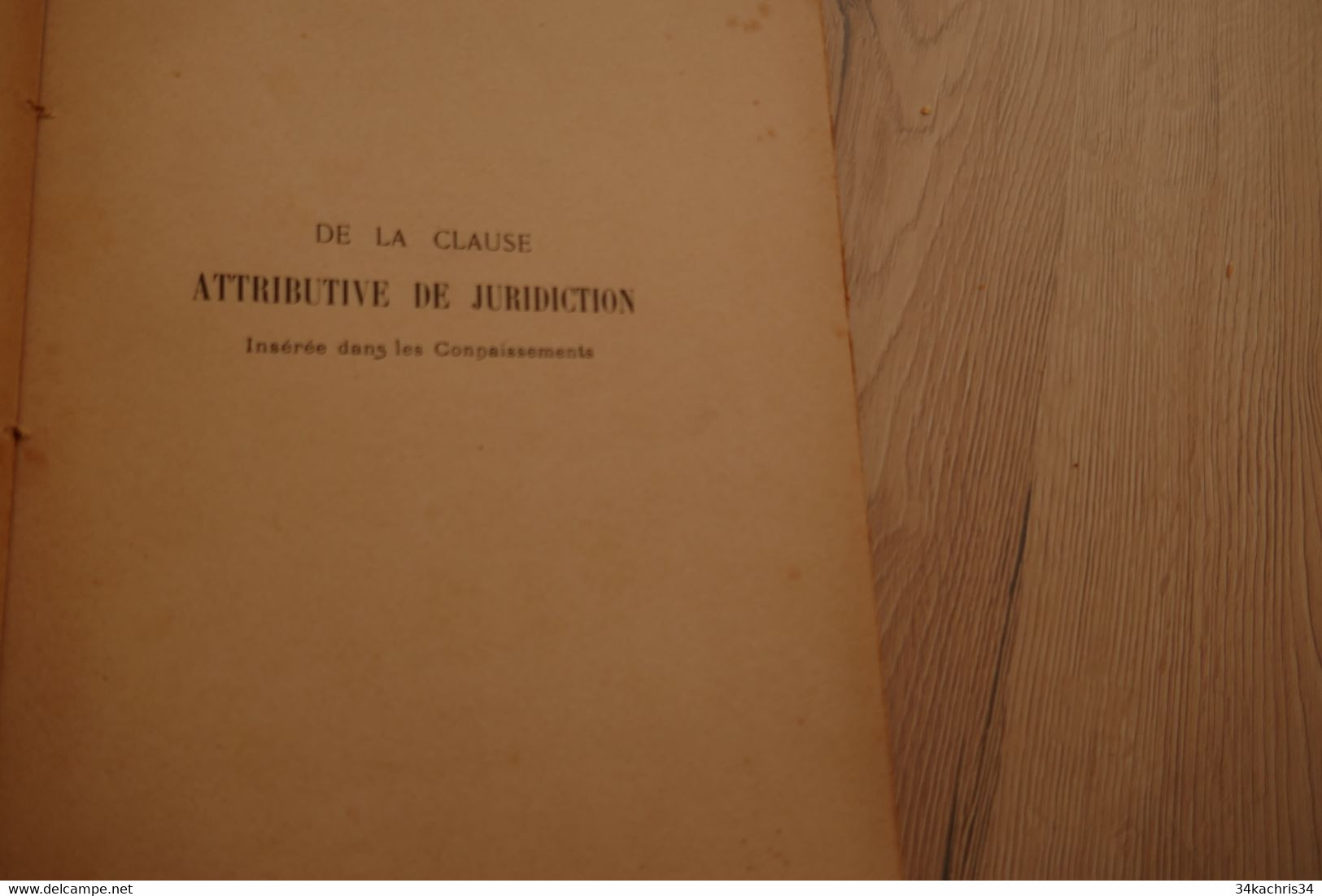 Thèse Pour Le Doctorat De La Clause Attributive De Juridiction Insérée Dans Les Connaissements 1905 P.Gautier Marine Com - Boats