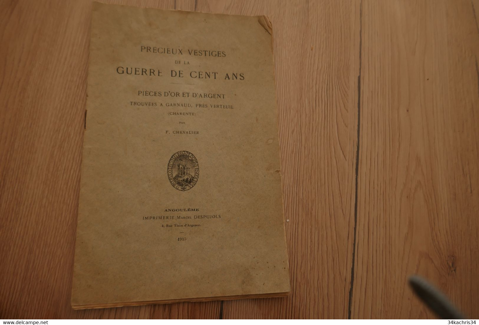 1915 Précieux Vestiges De La Guerre De 100 Ans Pièces D'or D'argent Trouvées à Garanaud Près Verteuil  F.Chevalier - Poitou-Charentes