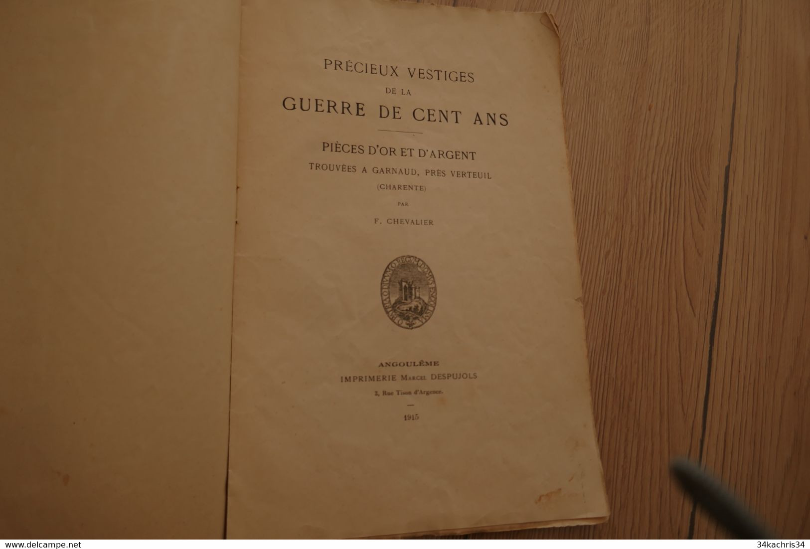 1915 Précieux Vestiges De La Guerre De 100 Ans Pièces D'or D'argent Trouvées à Garanaud Près Verteuil  F.Chevalier - Poitou-Charentes